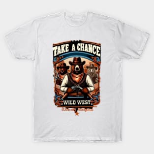 Take a chance T-Shirt